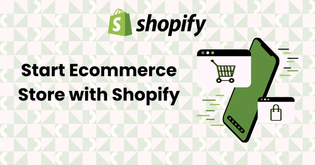 Start Ecommerce Store with Shopify at alphadigitalweb