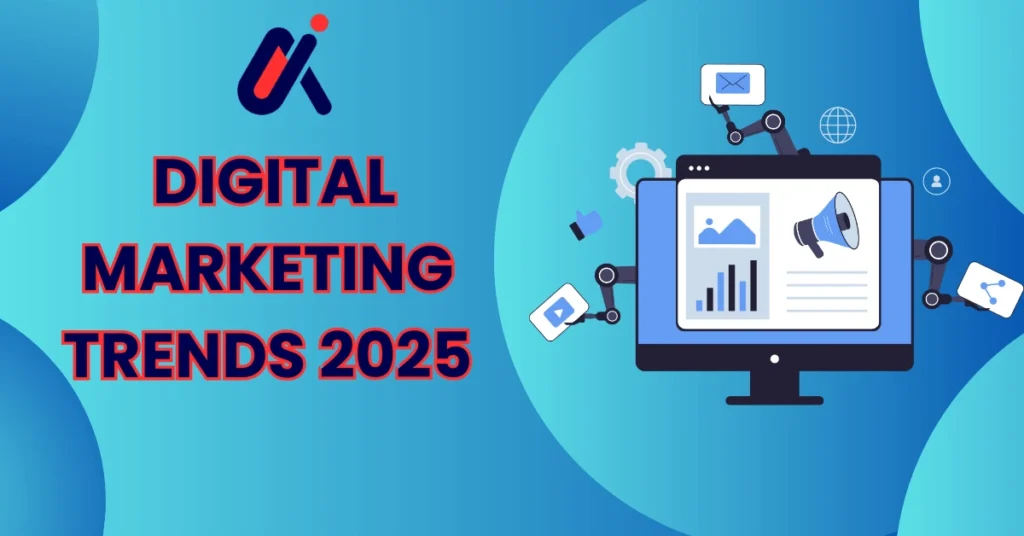 Top Digital Marketing Trends 2025 and Creative Growth Hacks at alphadigitalweb