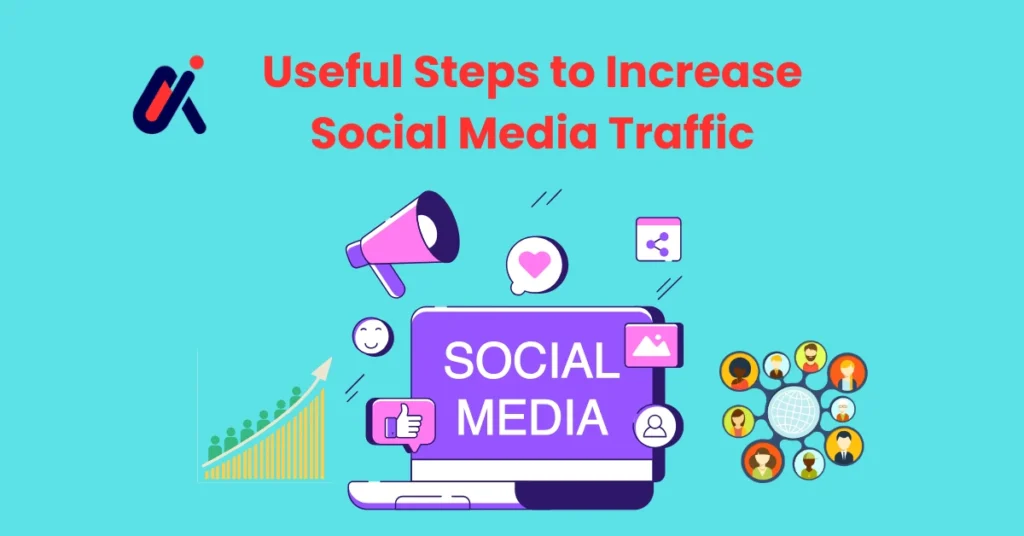 9 Useful Steps to Increase Social Media Traffic in 2025 at alphadigitalweb