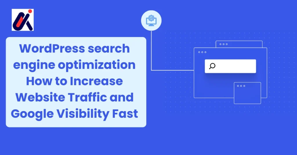WordPress SEO How to Increase Website Traffic and Google Visibility Fast at alphadigitalweb
